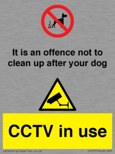 It is an offence not to clean up after your dog. CCTV in use